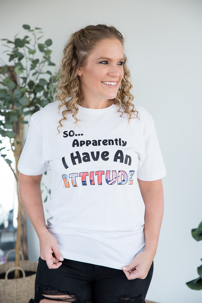 I Have an Attitude Graphic Tee